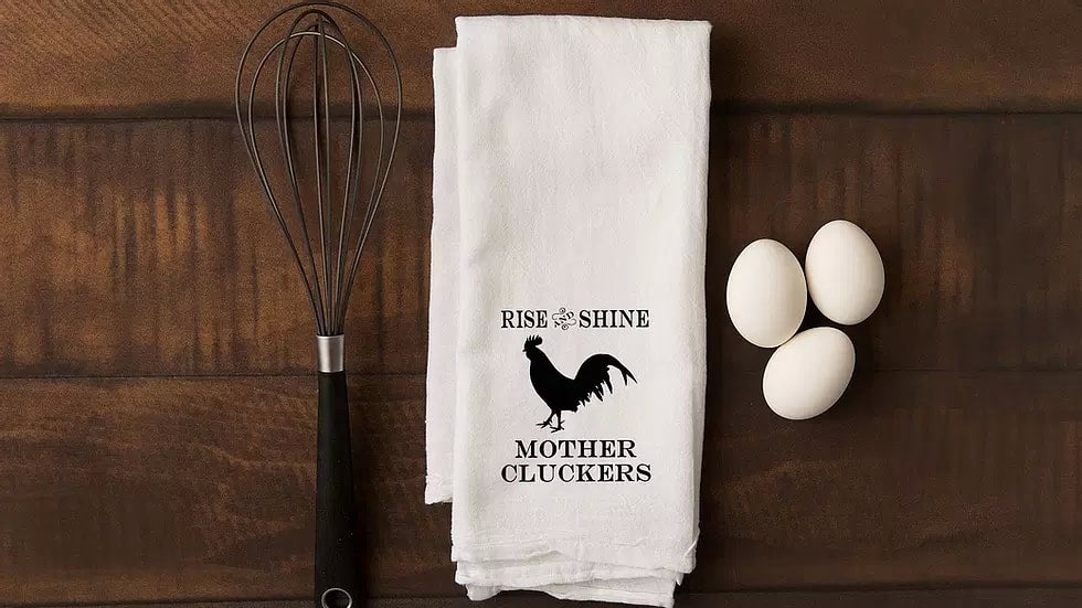 Rise & Shine Mother Cluckers - Tea Towel